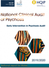 National Clinical Audit of Psychosis-Early intervention in Psychosis 2019-2020:  National report for Wales